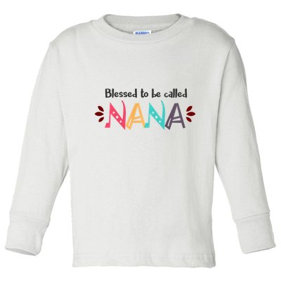 Blessed To Be Called Nana Toddler Long Sleeve Shirt