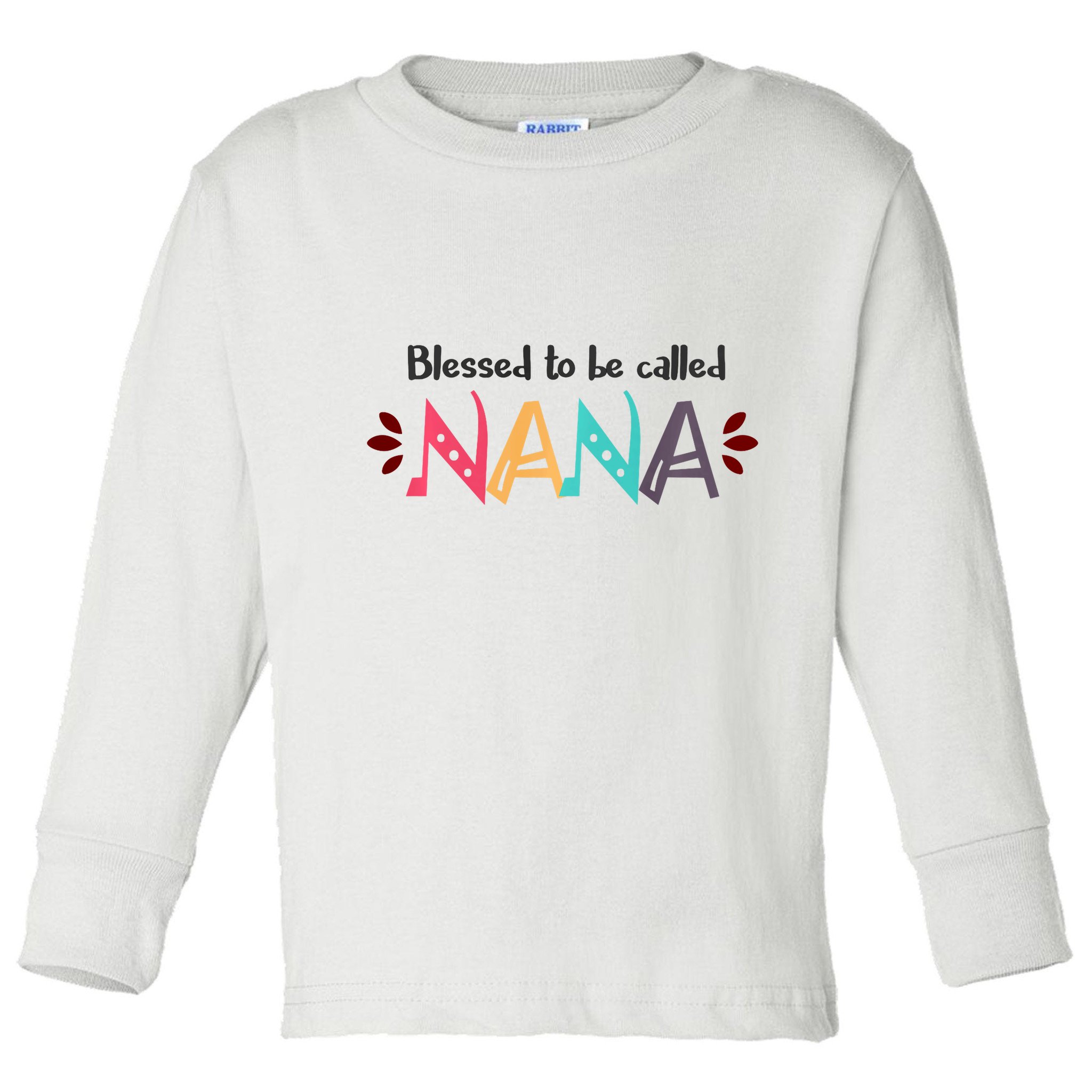Blessed To Be Called Nana Toddler Long Sleeve Shirt