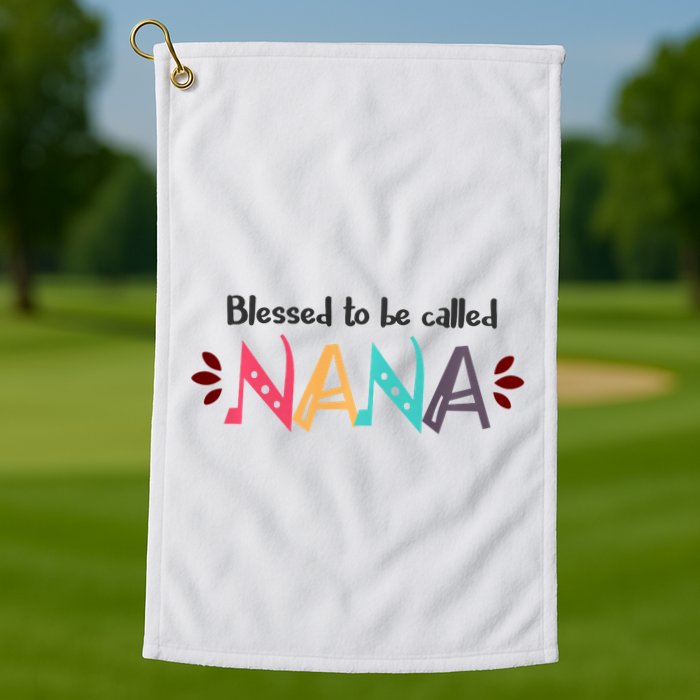 Blessed To Be Called Nana Golf Towel