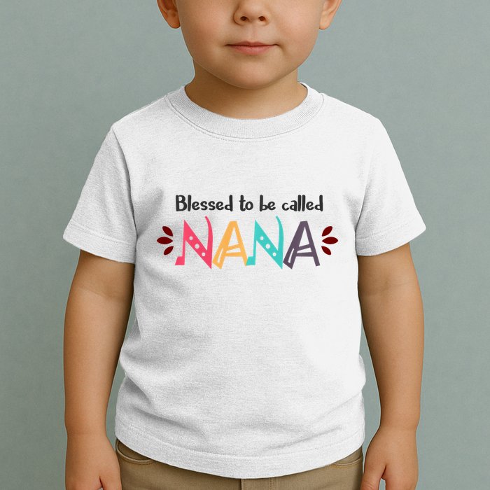 Blessed To Be Called Nana Toddler T-Shirt