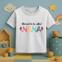 Blessed To Be Called Nana Toddler T-Shirt