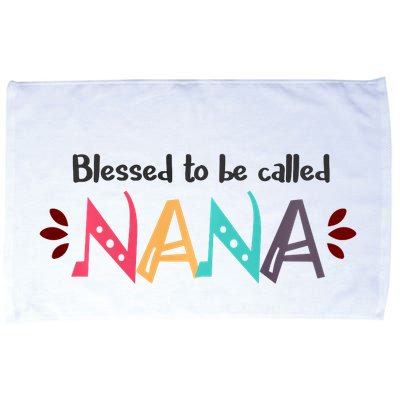 Blessed To Be Called Nana Microfiber Hand Towel