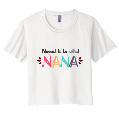 Blessed To Be Called Nana Crop Top