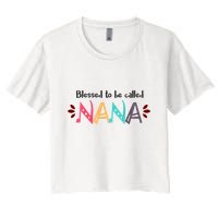 Blessed To Be Called Nana Crop Top
