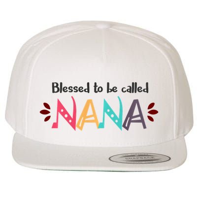 Blessed To Be Called Nana Wool Snapback Cap