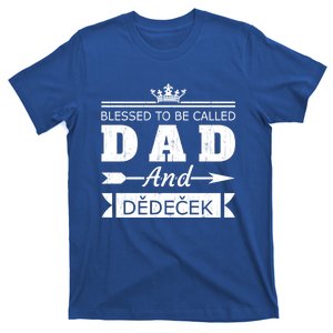 Blessed To Be Called Dad And Dedecek Cool Czech Grandpa Cute Gift T-Shirt