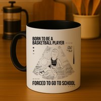Born To Be A Basketball Player Forced To Go To School Mug