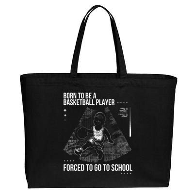 Born To Be A Basketball Player Forced To Go To School Cotton Canvas Jumbo Tote