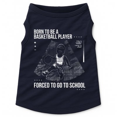Born To Be A Basketball Player Forced To Go To School Doggie Tank