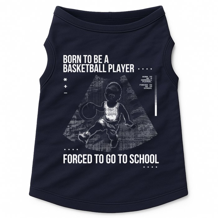 Born To Be A Basketball Player Forced To Go To School Doggie Tank