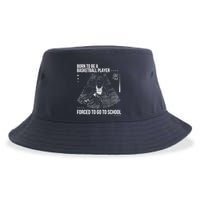 Born To Be A Basketball Player Forced To Go To School Sustainable Bucket Hat
