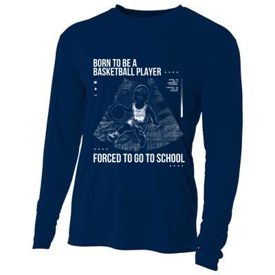 Born To Be A Basketball Player Forced To Go To School Cooling Performance Long Sleeve Crew