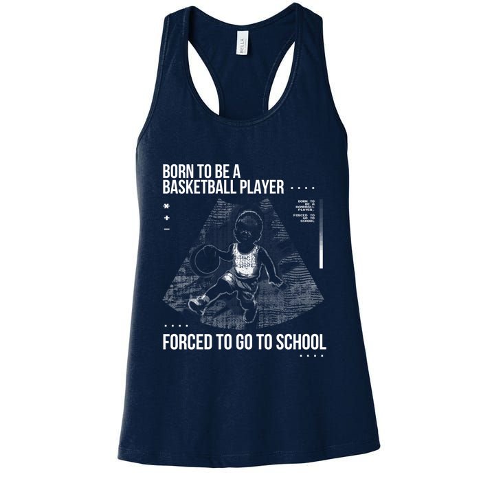 Born To Be A Basketball Player Forced To Go To School Womens Tank Top