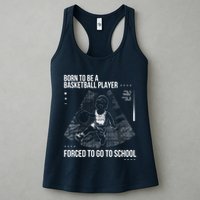 Born To Be A Basketball Player Forced To Go To School Womens Tank Top
