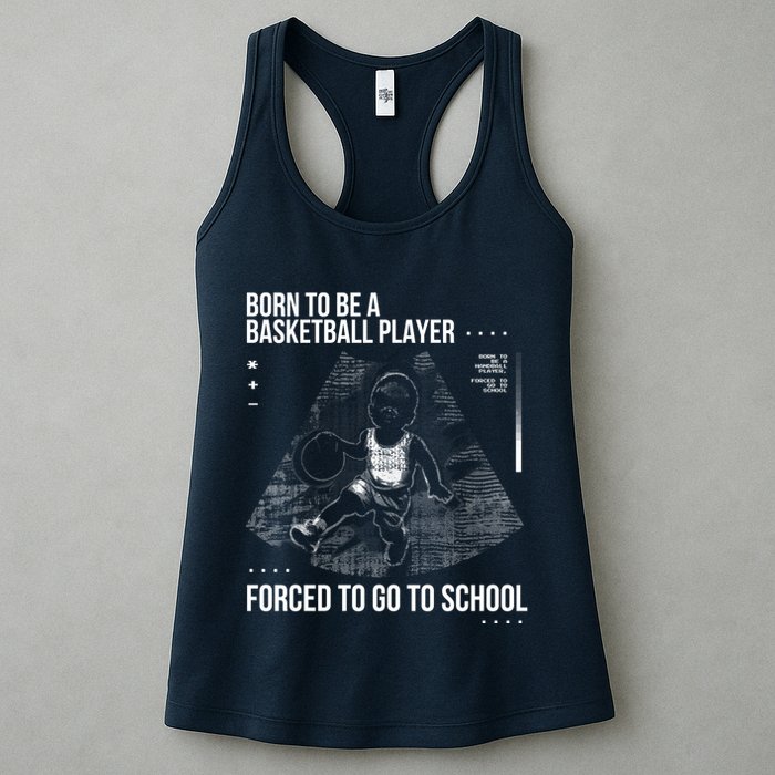 Born To Be A Basketball Player Forced To Go To School Womens Tank Top