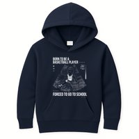 Born To Be A Basketball Player Forced To Go To School Kids Hoodie
