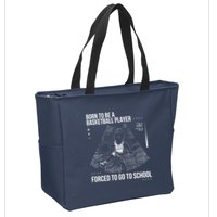 Born To Be A Basketball Player Forced To Go To School Zip Tote Bag
