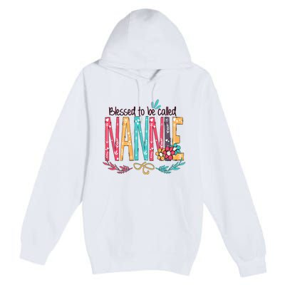 Blessed To Be Called Nannie Colorful Grandma Premium Pullover Hoodie