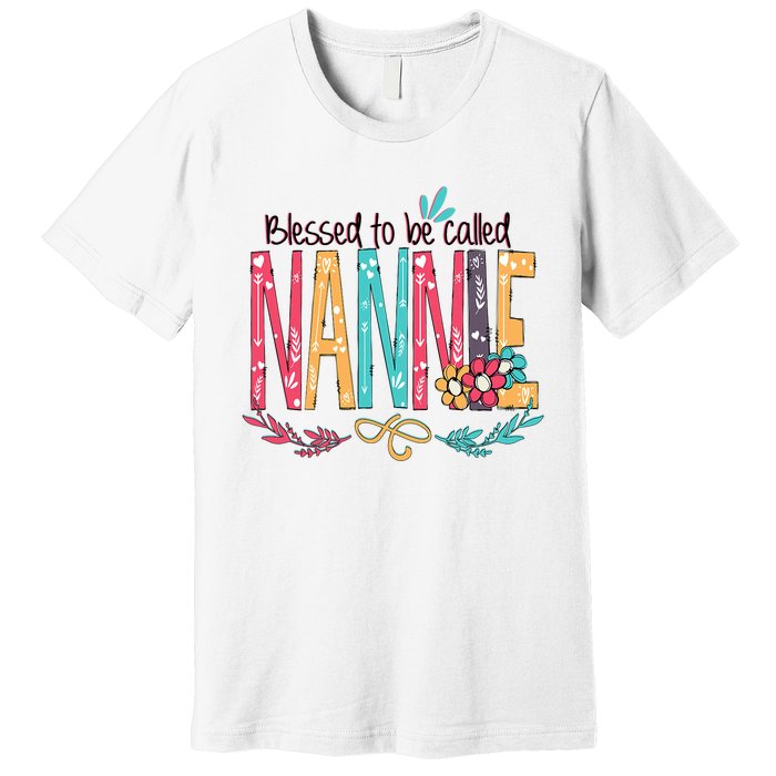 Blessed To Be Called Nannie Colorful Grandma Premium T-Shirt