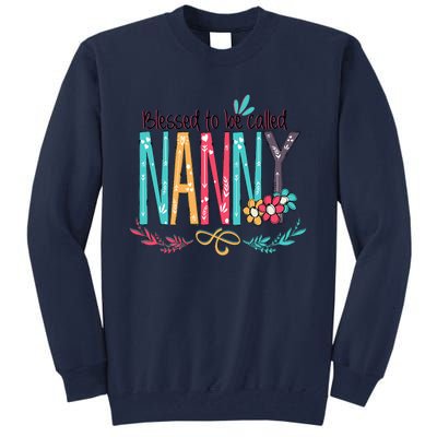 Blessed To Be Called Nanny Colorful Grandma Tall Sweatshirt