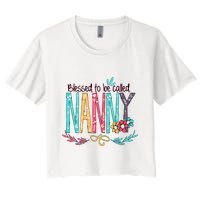 Blessed To Be Called Nanny Colorful Grandma Crop Top