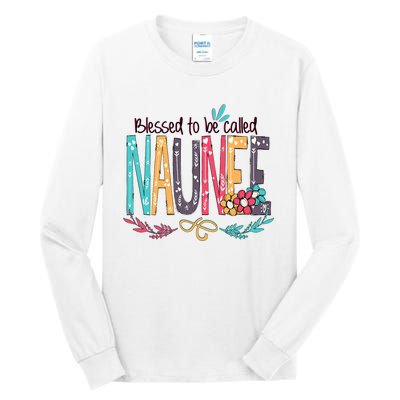 Blessed To Be Called Naunee Colorful Grandma Tall Long Sleeve T-Shirt