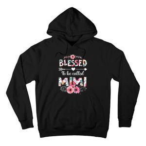 Blessed To Be Called Mimi Funny Mimi Mother's Day Tall Hoodie