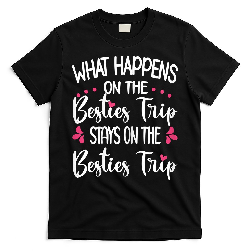 Besties Trip Best Friend Vacation Travel Girl S Squad T-Shirt