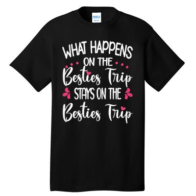 Besties Trip Best Friend Vacation Travel Girl S Squad Tall T-Shirt