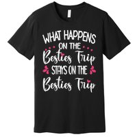 Besties Trip Best Friend Vacation Travel Girl S Squad Premium T-Shirt