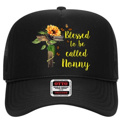 Blessed To Be Called Nonny High Crown Mesh Back Trucker Hat