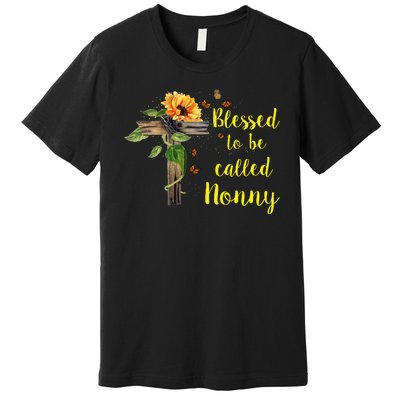 Blessed To Be Called Nonny Premium T-Shirt