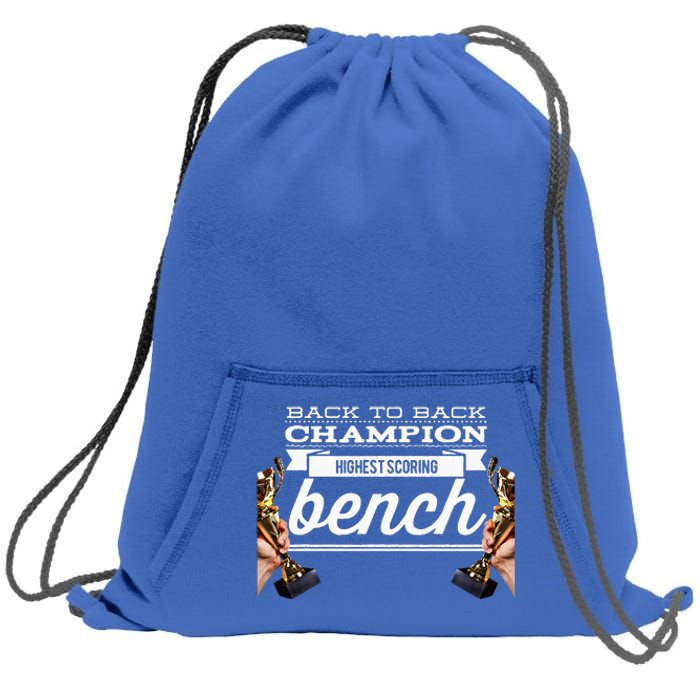 Back To Back Champion Highest Scoring Bench Last Place Sweatshirt Cinch Pack Bag