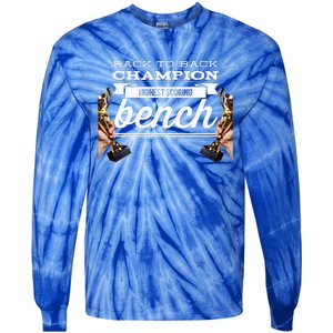 Back To Back Champion Highest Scoring Bench Last Place Tie-Dye Long Sleeve Shirt