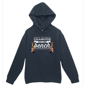 Back To Back Champion Highest Scoring Bench Last Place Urban Pullover Hoodie