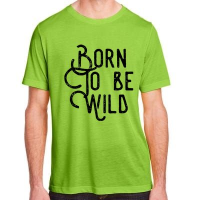 Born To Be Wild Adult ChromaSoft Performance T-Shirt