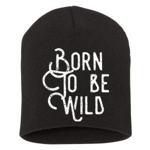 Born To Be Wild Short Acrylic Beanie