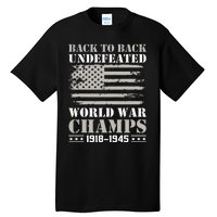 Back To Back Undefeated World War Champs 4th Of July Tall T-Shirt