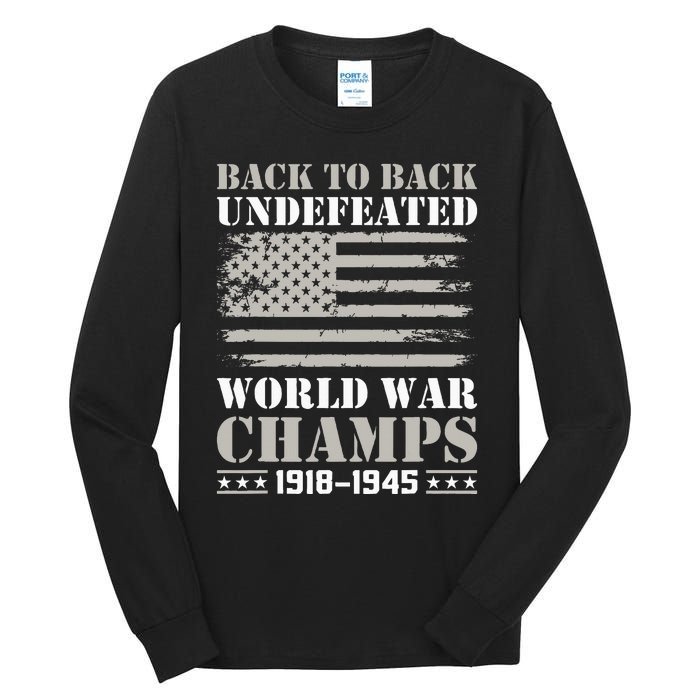 Back To Back Undefeated World War Champs 4th Of July Tall Long Sleeve T-Shirt