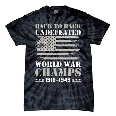 Back To Back Undefeated World War Champs 4th Of July Tie-Dye T-Shirt