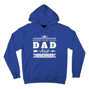 Blessed To Be Called Dad And Dziadzia Grandpa Gift Hoodie