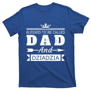 Blessed To Be Called Dad And Dziadzia Grandpa Gift T-Shirt