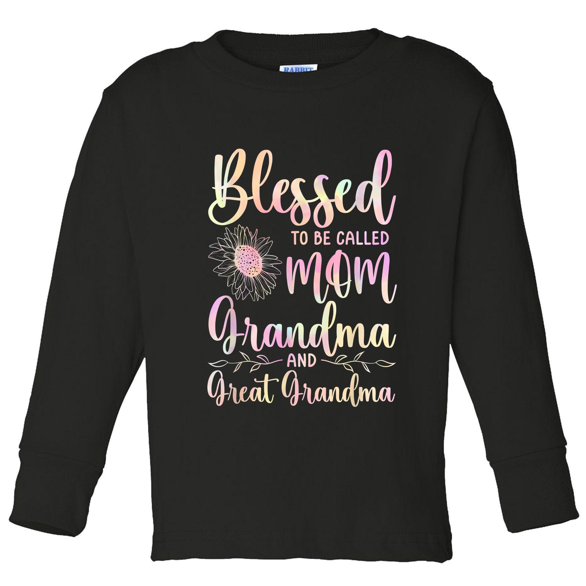 Blessed To Be Called Mom Grandma And Great Grandma Flower Toddler Long Sleeve Shirt