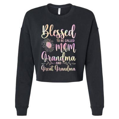 Blessed To Be Called Mom Grandma And Great Grandma Flower Cropped Pullover Crew
