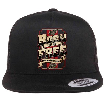 Born To Be Free Live Without Brakes Biker Vintage Flatbill Hat