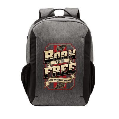 Born To Be Free Live Without Brakes Biker Vintage Vector Backpack