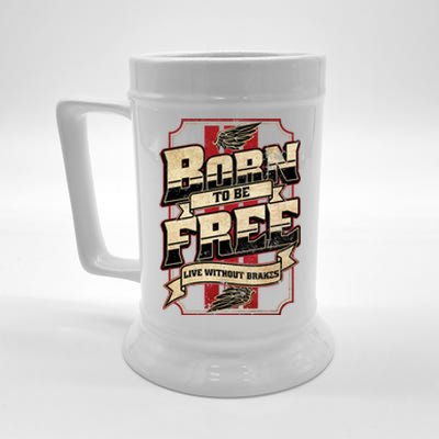 Born To Be Free Live Without Brakes Biker Vintage Beer Stein