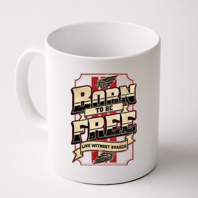 Born To Be Free Live Without Brakes Biker Vintage Coffee Mug