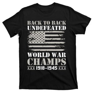 Back To Back Undefeated World War Champs 4th Of July T-Shirt