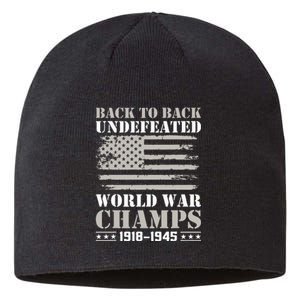 Back To Back Undefeated World War Champs 4th Of July Sustainable Beanie